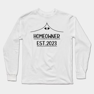 Funny Homeowner 2023 Stylish Aesthetic Housewarming Long Sleeve T-Shirt